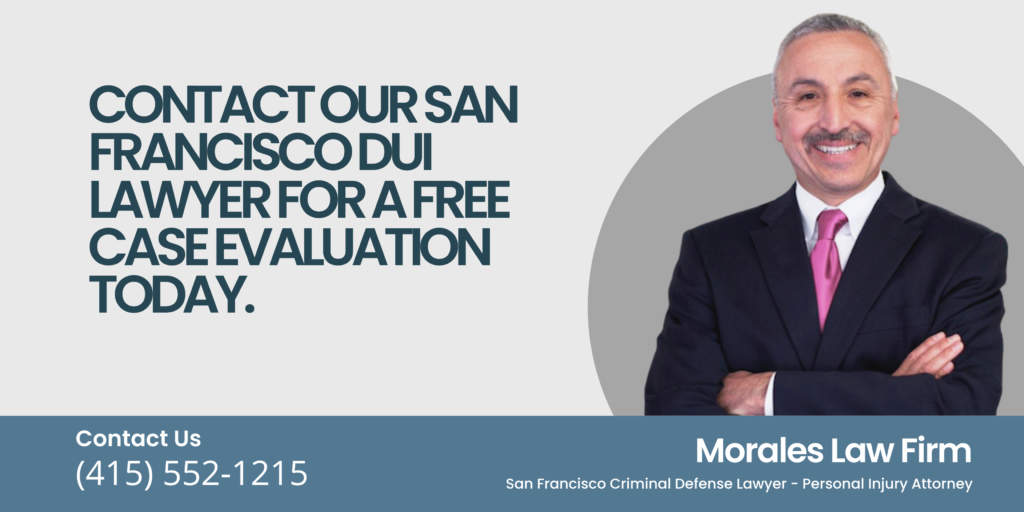 Contact Our San Francisco DUI Lawyer for a Free Case Evaluation Today