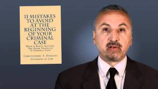 11 Mistakes to Avoid at the Beginning of Your Criminal Case